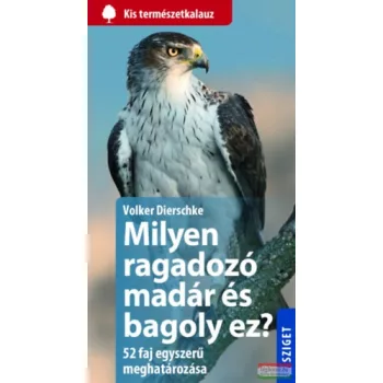 Volker Dierschke - Milyen ragadozó madár és bagoly ez?