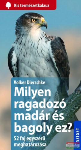 Volker Dierschke - Milyen ragadozó madár és bagoly ez?