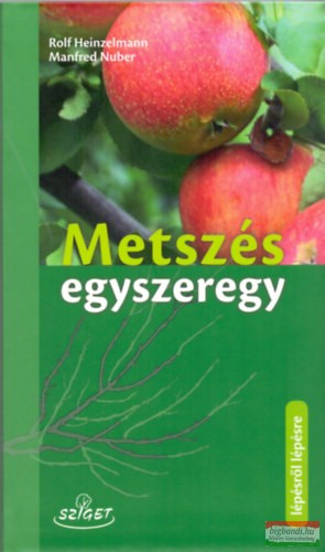 Rolf Heinzelmann Metsz s egyszeregy A gy m lcsf k metsz