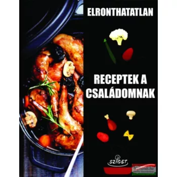 Elronthatatlan receptek a családomnak 