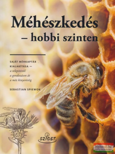 Sebastian Spiewok - Méhészkedés - hobbi szinten