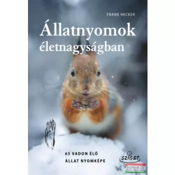 Frank Hecker - Állatnyomok életnagyságban