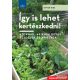 Otmar Diez - Így is lehet kertészkedni! - Azoknak, akiknek kevés az idejük és a helyük