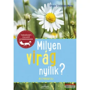 Ursula Stichmann-Marny - Milyen virág nyílik?