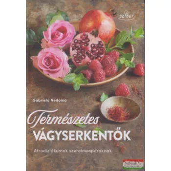 Gabriela Nedoma - Természetes vágyserkentők