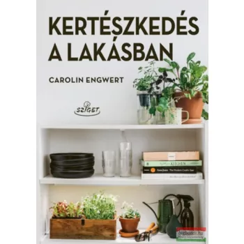 Carolin Engwert - Kertészkedés a lakásban