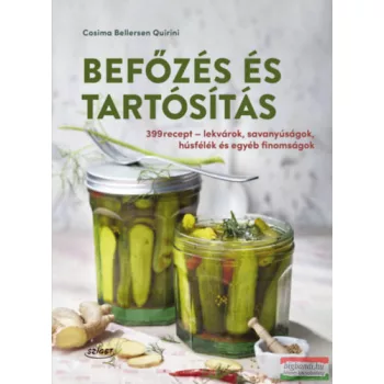 Cosima Bellersen Quirini - Befőzés és tartósítás