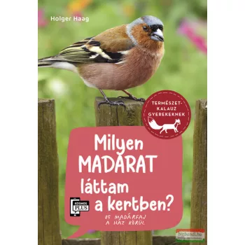   Holger Haag - Milyen madarat láttam a kertben? - 85 madárfaj a ház körül