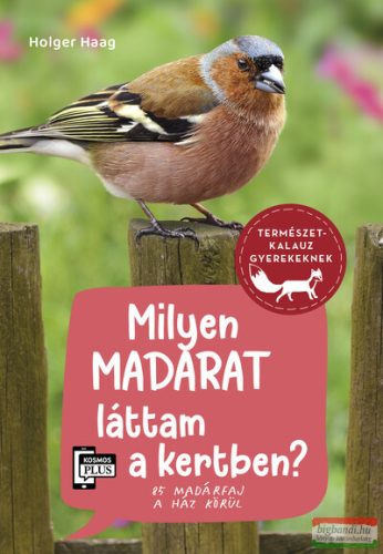 Holger Haag - Milyen madarat láttam a kertben? - 85 madárfaj a ház körül