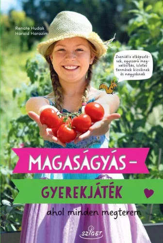 Renate Hudak - Magaságyás - Gyerekjáték - ahol minden megterem 