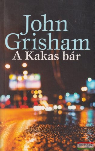 John Grisham - A Kakas bár