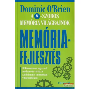   Dominic O'Brien - Memóriafejlesztés - A 8-szoros memória világbajnok módszerével