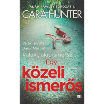 Cara Hunter - Egy közeli ismerős