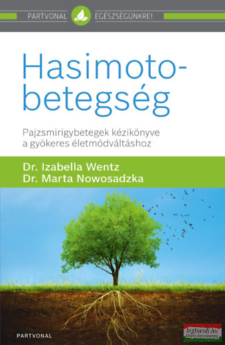 Dr. Izabella Wentz, Dr. Marta Nowosadzka - Hasimoto-betegség