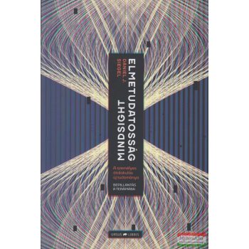 Daniel J. Siegel - Mindsight - Elmetudatosság