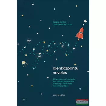 Daniel J. Siegel – Tina P. Bryson Igenközpontú nevelés