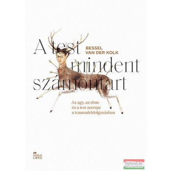 Bessel van der Kolk - A test mindent számontart