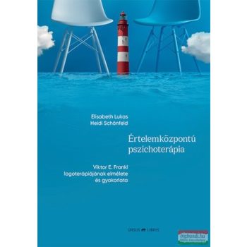 Elisabeth Lukas - Értelemközpontú pszichoterápia