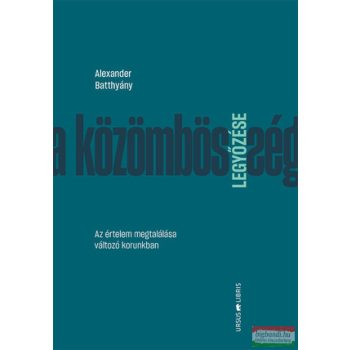 Alexander Batthyány - A közömbösség legyőzése
