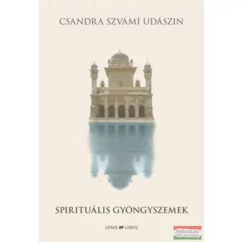 Csandra Szvámí Udászin - Spirituális gyöngyszemek