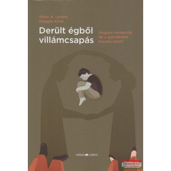   Maggie Kline, Peter A. Levine - Derült égből villámcsapás