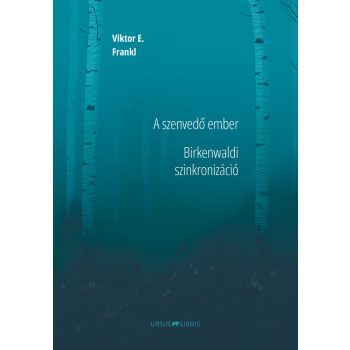   Viktor E. Frankl - A szenvedő ember - Birkenwaldi szinkronizáció