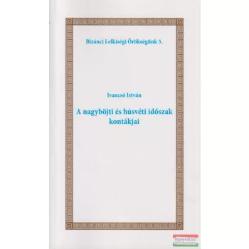   Ivancsó István - A nagyböjti és húsvéti időszak kontákjai