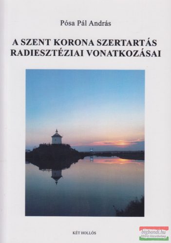 Pósa Pál András - A Szent Korona Szertartás radiesztéziai vonatkozásai