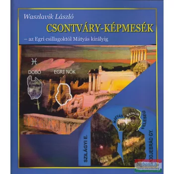 Waszlavik László - Csontváry-képmesék