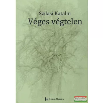 Szilasi Katalin - Véges végtelen