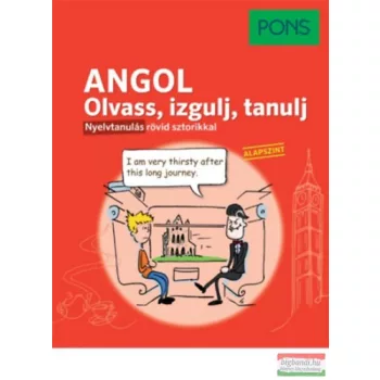   PONS Angol - Olvass, izgulj, tanulj - Nyelvtanulás rövid sztorikkal - Alapszint 