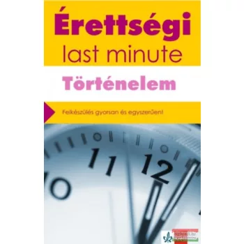 Érettségi - Last minute - Történelem 