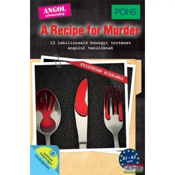   PONS A Recipe for Murder - 13 lebilincselő búnügyi történet angolul tanulóknak