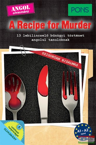 PONS A Recipe for Murder - 13 lebilincselő búnügyi történet angolul tanulóknak