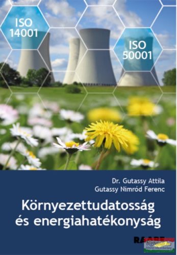 Dr. Gutassy Attila, Gutassy Nimród Ferenc - Környezettudatosság és energiahatékonyság