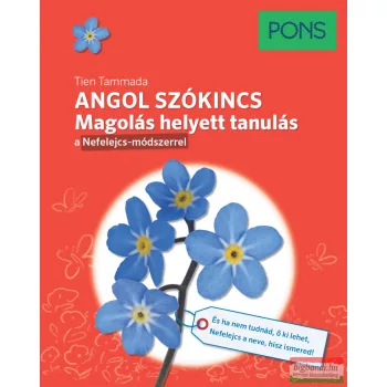   PONS Angol szókincs  - Magolás helyett tanulás a Nefelejcs-módszerrel