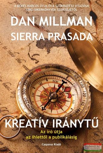 Dan Millman, Sierra Prasada – Kreatív iránytű