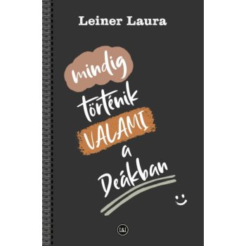 Leiner Laura - Mindig történik VALAMI a Deákban