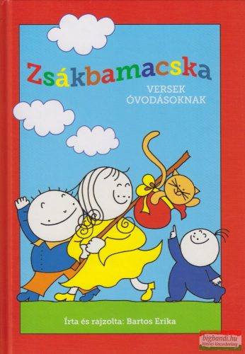 Bartos Erika - Zsákbamacska - Versek óvodásoknak