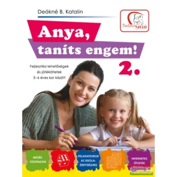 Deákné B. Katalin - Anya, taníts engem! 2.