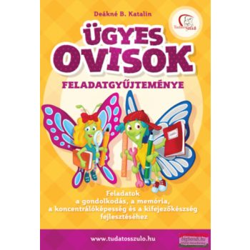 Deákné B. Katalin - Ügyes ovisok feladatgyűjteménye