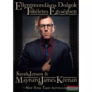   Sarah Jensen,  Maynard James Keenan  - Ellentmondásos dolgok tökéletes egységben