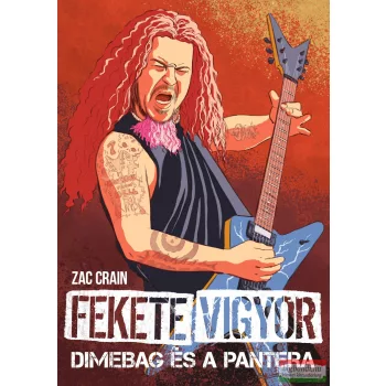 Zac Crain - Fekete vigyor - Dimebag és a Pantera 
