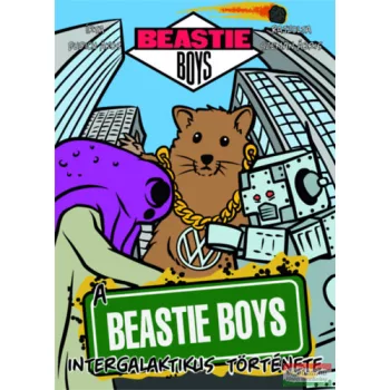   Dudich Ákos, Szemán Ábris - A Beastie Boys intergalaktikus története