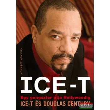   Ice-T,  Douglas Century - Ice-T - Egy gengszter útja Hollywoodig