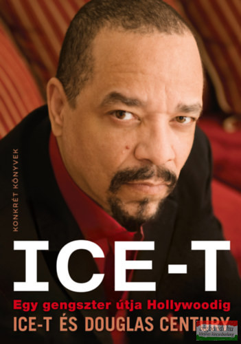 Ice-T,  Douglas Century - Ice-T - Egy gengszter útja Hollywoodig