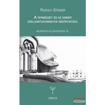   Rudolf Steiner - A természet és az ember szellemtudományos nézőpontból 
