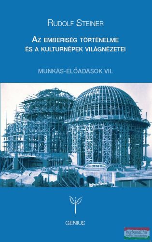 Rudolf Steiner - Az emberiség történelme és a kultúrnépek világnézetei