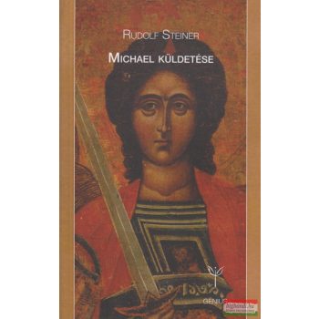 Rudolf Steiner - Michael küldetése - 2. kiadás