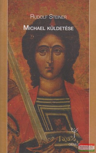 Rudolf Steiner - Michael küldetése - 2. kiadás